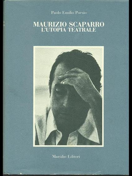 Maurizio Scaparro. L'utopia teatrale - Paolo E. Poesio - copertina