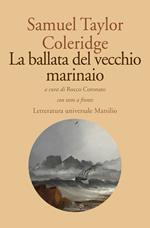 La ballata del vecchio marinaio. Testo inglese a fronte