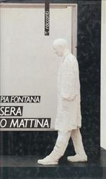 Sera o mattina