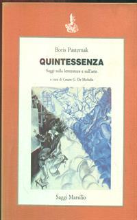 Quintessenza. Saggi sulla letteratura e sull'arte