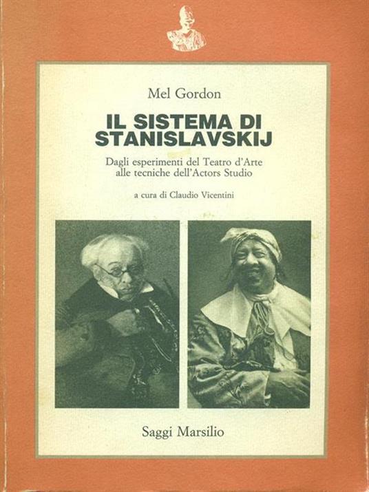 Il sistema di Stanislavskij. Dagli esperimenti del Teatro d'Arte alle tecniche dell'Actors Studio - Mel Gordon - 4