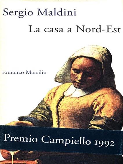 La casa a Nord-Est - Sergio Maldini - copertina