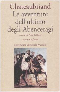 Le avventure dell'ultimo degli Abenceragi. Testo francese a fronte - François-René de Chateaubriand - copertina
