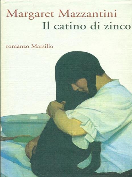 Il catino di zinco - Margaret Mazzantini - 2