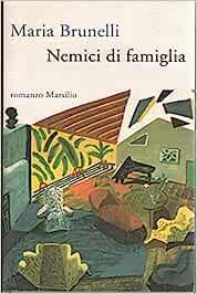 Nemici di famiglia - Maria Brunelli - copertina
