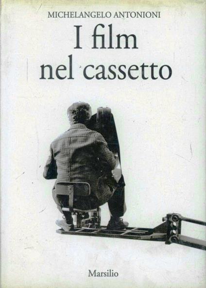 I film nel cassetto - Michelangelo Antonioni - copertina