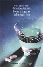 Follie e inganni della medicina