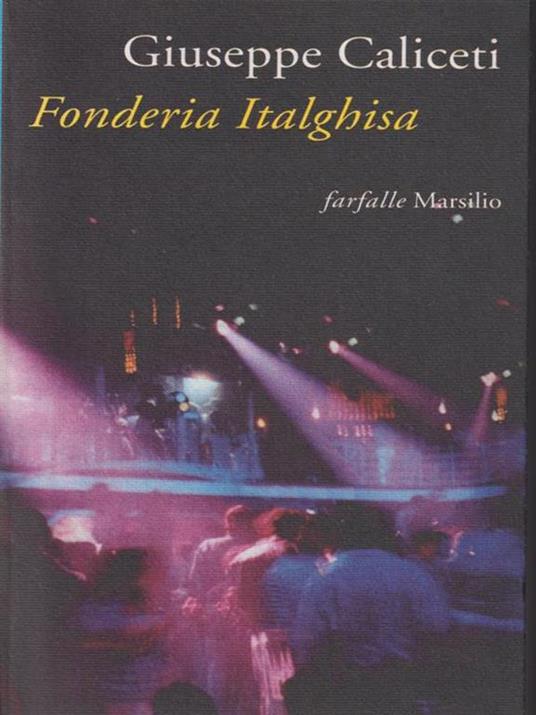 Fonderia Italghisa - Giuseppe Caliceti - copertina