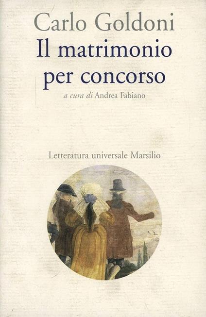 Il matrimonio per concorso - Carlo Goldoni - copertina