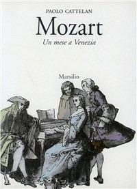 Mozart. Un mese a Venezia - Paolo Cattelan - copertina