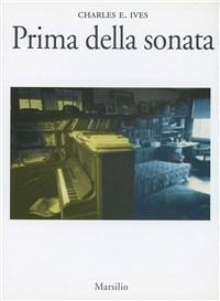 Prima della sonata - E. Charles Ives - copertina