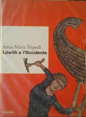 Löwith e l'Occidente - Anna M. Tripodi - copertina