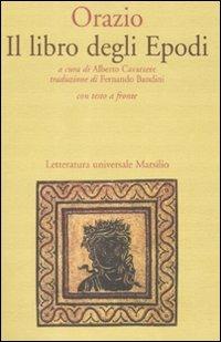 Il libro degli Epodi. Testo latino a fronte - Quinto Orazio Flacco - copertina