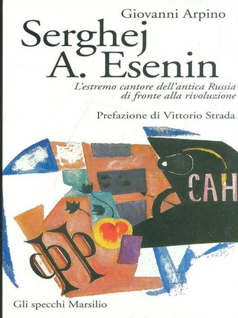Serghej A. Esenin. L'estremo cantore dell'antica Russia di fronte alla rivoluzione - Giovanni Arpino - copertina