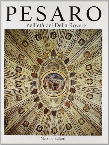 Pesaro nell'età dei Della Rovere. Vol. 1 - copertina