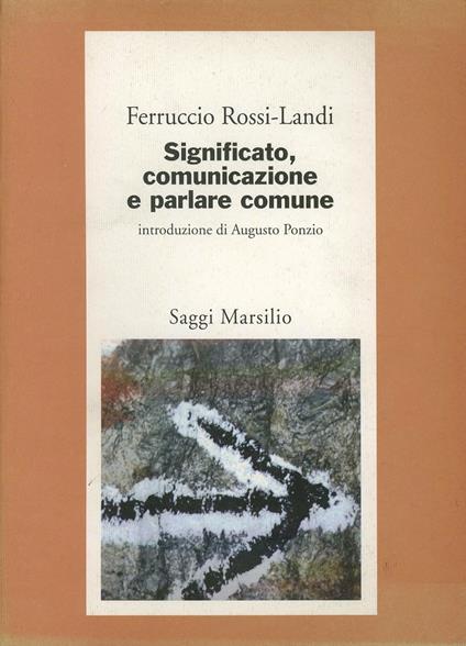 Significato, comunicazione e parlare comune - Ferruccio Rossi Landi - copertina