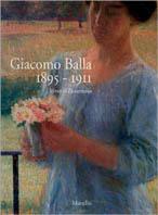 Giacomo Balla 1895-1911. Verso il Futurismo. Ediz. illustrata - copertina