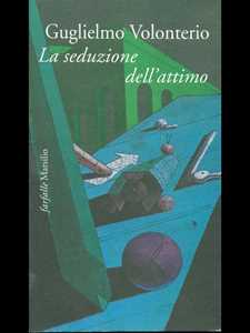 La seduzione dell'attimo