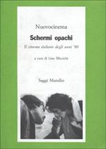 Schermi opachi. Il cinema italiano degli anni '80