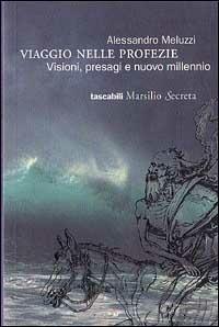 Viaggio nelle profezie. Visioni, presagi e nuovo millennio - Alessandro Meluzzi - copertina