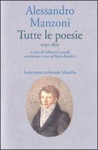 Tutte le poesie (1797-1872) - Alessandro Manzoni - copertina