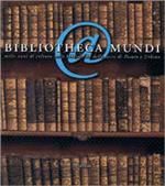 Bibliotheca mundi. Mille anni di cultura nelle biblioteche delle terre di Pesaro e Urbino. Catalogo della mostra (Sassocorvaro)