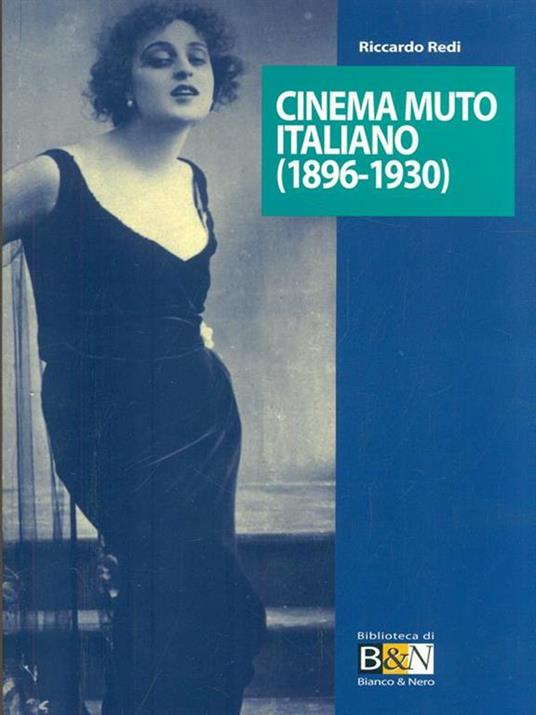 Cinema muto italiano (1896-1930) - Riccardo Redi - copertina