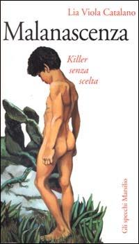 Malanascenza. Killer senza scelta - Lia V. Catalano - copertina