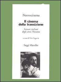 Il cinema della transizione. Scenari italiani degli anni Novanta - copertina