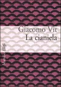 La cianiela - Giacomo Vit - copertina