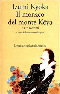 Il monaco del monte Koya e altri racconti - Kyoka Izumi - copertina