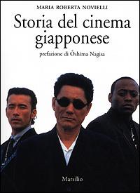 Storia del cinema giapponese - M. Roberta Novielli - Libro - Marsilio -  Saggi. Cinema