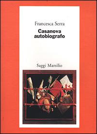 Casanova autobiografo - Francesca Serra - 5