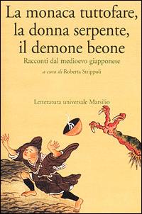 La monaca tuttofare, la donna serpente, il demone beone. Racconti dal medioevo giapponese - copertina