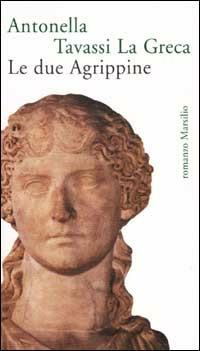 Le due Agrippine - Antonella Tavassi La Greca - copertina