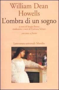 L' ombra di un sogno. Testo inglese a fronte - William Dean Howells - copertina