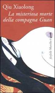 La misteriosa morte della compagna Guan. Le inchieste dell'ispettore Chen. Vol. 1