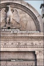 La Scuola Grande di San Giovanni Evangelista