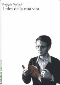 I film della mia vita - François Truffaut - copertina