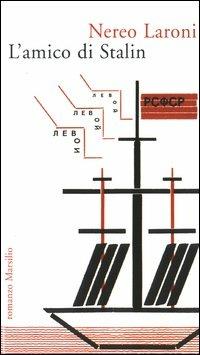 L' amico di Stalin - Nereo Laroni - copertina