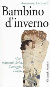 Bambino d'inverno - Annamaria Giustardi - copertina