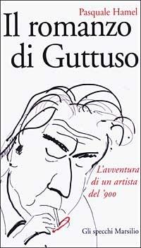 Il romanzo di Guttuso - Pasquale Hamel - 3