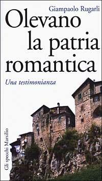 Olevano, la patria romantica. Una testimonianza - Giampaolo Rugarli - 3