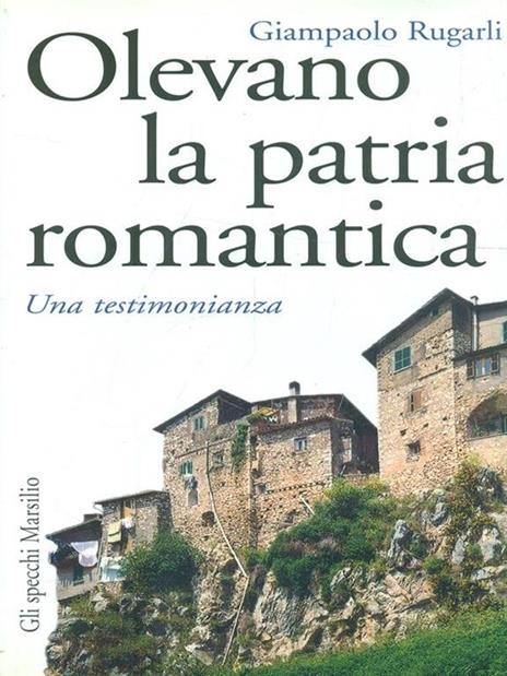 Olevano, la patria romantica. Una testimonianza - Giampaolo Rugarli - copertina