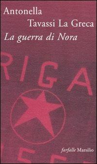 La guerra di Nora - Antonella Tavassi La Greca - copertina