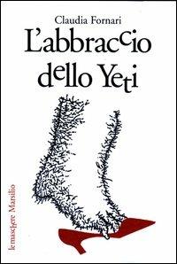 L' abbraccio dello Yeti - Claudia Fornari - copertina