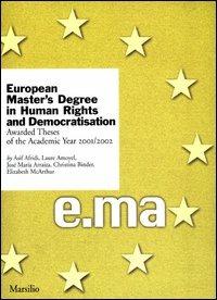 European Master's Degree in Human Rights and Democratisation. Awarded Theses of the Academic Year 2001/2002 - copertina