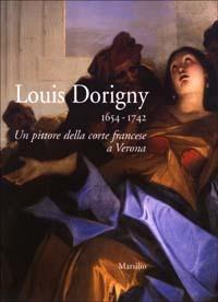 Louis Dorigny 1654-1742. Un pittore della corte francese a Verona - copertina