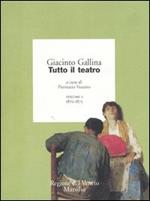 Tutto il teatro. Vol. 1: 1870-1873.