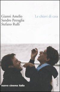 Le chiavi di casa - Gianni Amelio,Sandro Petraglia,Stefano Rulli - copertina